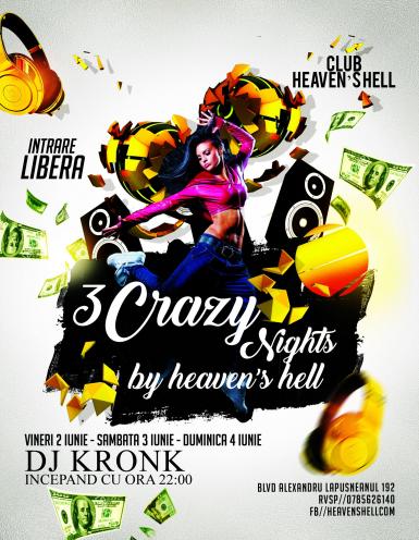 poze 3 crazy nights by heaven s hell 2 3 4 iunie