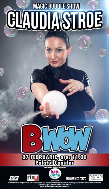 poze b wow bubble show by claudia stroe