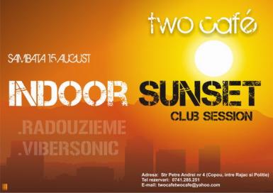 poze indoor sunset club session sambata 15 august 2009 la two cafe
