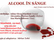 alcool in sange un spectacol de teatru fara teatru