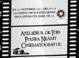 atelierul de idei piatra neam cinematograful