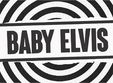 baby elvis live at moszkva