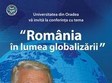 conferinta romania in lumea globalizarii 