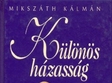 casatoriile ciudate ale lui miksz th k lm n