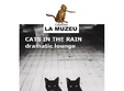 cats in the rain in cafeneaua la muzeu