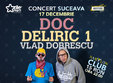 concert doc deliric1 si vlad dobrescu la suceava