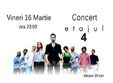 concert etajul 4