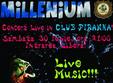 concert millenium in club piranha