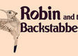 concert robin and the backstabbers la iasi