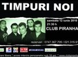 concert timpuri noi in club piranha