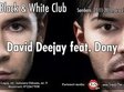 david deejay dony black withe club