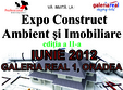 expo construct ambient i imobiliare edi ia a ii a 29 iunie 1 iulie 2012 galeria comerciala real 1 oradea calea aradului