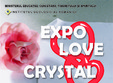 expo love crystal noua dimensiune a cadourilor