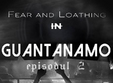 fear and loathing in guantanamo ep 2