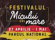 festivalul micului cel mare 27 aprilie 01 mai parcul national
