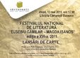 festivalul national de literatura eusebiu camilar magda isanos 