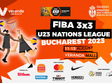fiba 3x3 u23 nations league bucharest 2023