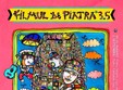 filmul de piatra 3 5 la piatra neamt