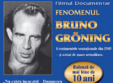 filmul fenomenul bruno groning pe urmele vindecatorului minune