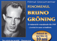 filmul fenomenul bruno groning pe urmele vindecatorului minune 