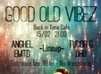 good old vibez