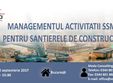 managementul activitatii ssm pentru santierele de constructii