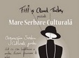 mare serbare culturala