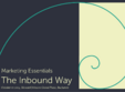 marketing essentials the inbound way