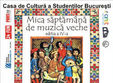 mica saptamana de muzica veche la casa de cultura a studentilor