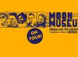 moon museum from no to nowhere tour