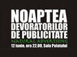 noaptea devoratorilor de publicitate 2010