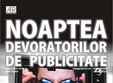 noaptea devoratorilor de publicitate
