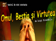 omul bestia si virtutea