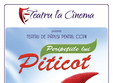 peripe iile lui piticot teatru la cinema din sun plaza