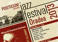 posticum jazz fest 2013 oradea