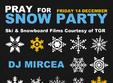 pray for snow sky bum party 