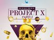 project x party 2 k lu b2b dj sauce vlad dobrescu