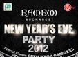 revelion 2012 bamboo bucuresti