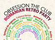 romanian retro party in obsession the club cluj