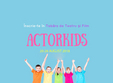 tabara de teatru i film actorkids 