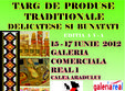 targ de produse traditionale delicatese i bunatati edi ia a v a 15 17 iunie 2012
