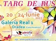 targ de rusalii galeria real 1 oradea