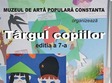 targul copiilor la muzeul de arta populara