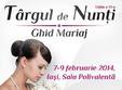 targul de nunti ghid mariaj 2014 la iasi