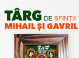 targul de sfin ii mihail i gavril