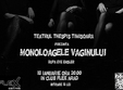 teatru monoloagele vaginului