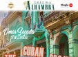 the cuban project la gradina alhambra