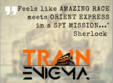 train enigma probabil cel mai mare real life game din romania