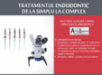 tratamentul endodontic de la simplu la complex modul 1 prepararea rotativa a spatiului endodontic sub control microscopic