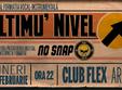 ultimu nivel si no snap la club flex